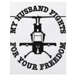 My Husband Fights For Your Freedom Helo flyers