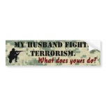 My Husband Fights Terrorism Bumper Sticker