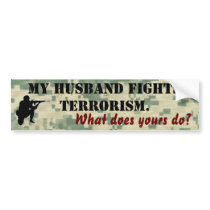 My Husband Fights Terrorism bumper stickers by cowboyannie My Husband Fights Terrorism bumper stickers