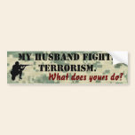 My Husband Fights Terrorism bumper stickers