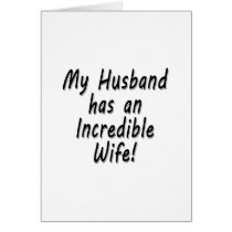 My Husband has an Incredible Wife cards