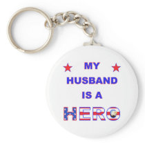 My Husband Is A Hero Key Chains