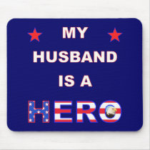 My Husband Is A Hero Mouse Pad