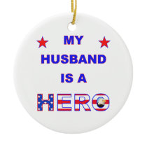 My Husband Is A Hero Christmas Ornaments