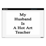 My Husband Is A Hot Art Teacher Skins For Laptops