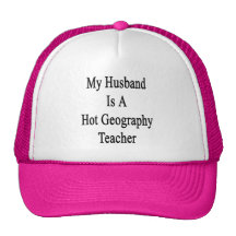 My Husband Is A Hot Geography Teacher Trucker Hat
