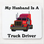 My Husband is a Truck Driver Mouse Pad