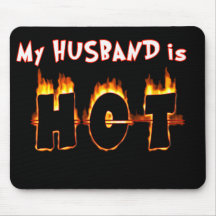 MY HUSBAND IS FLAMING HOT! MOUSE PAD
