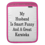My Husband Is Smart Funny And A Great Karateka iPad Sleeves