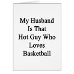 My Husband Is That Hot Guy Who Loves Basketball Cards