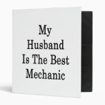 My Husband Is The Best Mechanic 3 Ring Binder