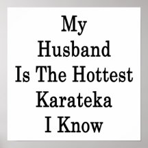 My Husband Is The Hottest Karateka I Know Print