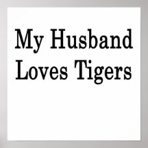 My Husband Loves Tigers Print