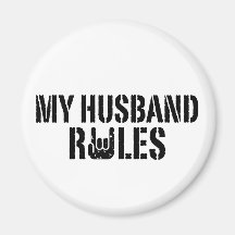 My Husband Rules Fridge Magnet