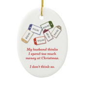 My husband thinks Christmas Ornament ornament