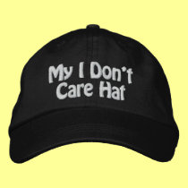 My I Dont Care Hat embroidered hats