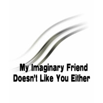 My imaginary friend t-shirts