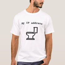 My IP address t-shirts by Funnyrat My IP address t-shirts