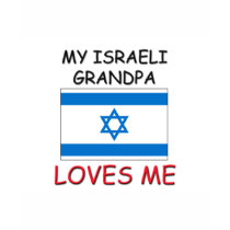 My Israeli Grandpa Loves Me t-shirts