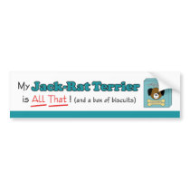 My Jack-Rat Terrier is All That! bumper stickers