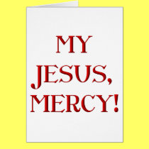 My Jesus, Mercy! cards
