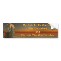 my job is to comfort the disturbed bumper stickers