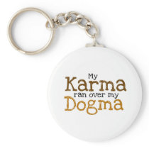 My Karma ran over my Dogma Key Chain