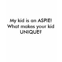 My kid is an ASPIE! What makes your kid UNIQUE? t-shirts by bjorges My kid is an ASPIE! What makes your kid UNIQUE? t-shirts
