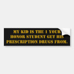 My Kid Supplies Your Honor Kid! Bumper Sticker