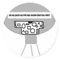 my kid was in that tee-shirt stickers by SUNZUP4U my kid was in that tee-shirt stickers