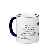 My Kid Went to Zazzle mugs