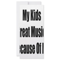 My Kids Are Great Musicians Because Of Me rack cards by Supernova23 My Kids Are Great Musicians Because Of Me rack cards