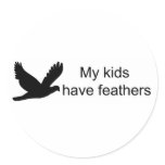 My Kids Have Feathers Stickers