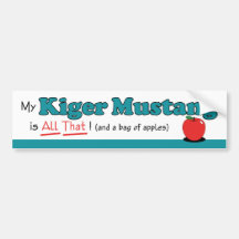 My Kiger Mustang is All That! Funny Horse Bumper Stickers