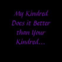 My Kindred Does it Better... t-shirts by heathengods My Kindred Does it Better... t-shirts