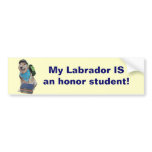 My Labrador IS an honor student! Bumper Sticker