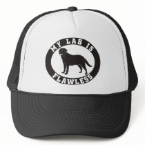 My Labrador Retriever Is Flawless hats
