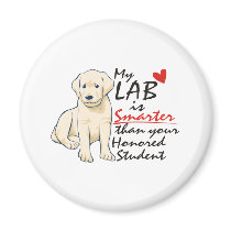 My Labrador Retriever is Smarter magnets by graphicdesigner My Labrador Retriever is Smarter magnets