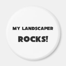 MY Landscaper ROCKS! Fridge Magnets