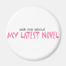 My Latest Novel Refrigerator Magnets