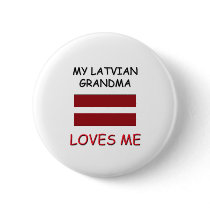 My Latvian Grandma Loves Me buttons by flagshirt My Latvian Grandma Loves Me buttons
