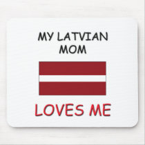My Latvian Mom Loves Me mousepads