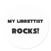 MY Librettist ROCKS! stickers