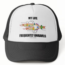My Life Frequently Unravels (DNA Replication) Trucker Hat