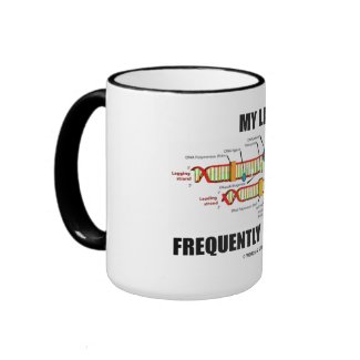 My Life Frequently Unravels (DNA Replication) mug