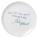 My Life Has Been Changed by Adoption Plate