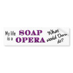 My Life is a Soap Opera Doris Bumper Sticker bumper stickers