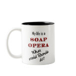 My Life is a Soap Opera Rhonda Mug mugs