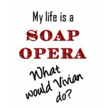 My Life is a Soap Opera Vivian T-shirt