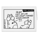 "My Life is Downloading" Card